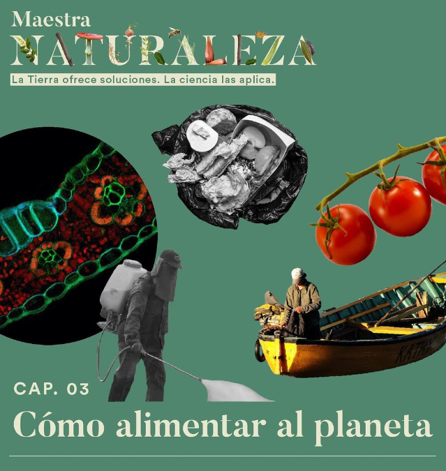 Dra. Josefina Poupin participó del episodio “Cómo alimentar al planeta” del podcast Maestra Naturaleza